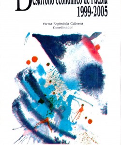 Desarrollo Económico de Puebla 1999 – 2005